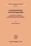 Armutsorientierte Entwicklungspolitik. di Siegfried Schönherr edito da Duncker & Humblot