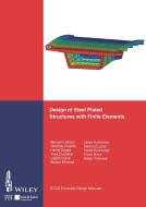 Design of Steel Plated Structures with Finite Elements di ECCS - European edito da Ernst W. + Sohn Verlag
