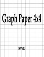 Graph Paper 4x4 di Rwg edito da RWG Publishing