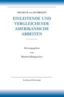 Einleitende und vergleichende amerikanische Arbeiten di Wilhelm von Humboldt edito da Schoeningh Ferdinand GmbH