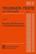 Backup und Recovery in Datenbanksystemen di Uta Störl edito da Vieweg+Teubner Verlag