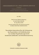 Theoretische Untersuchung über die Verbesserung des Flugverhaltens von Strahltriebwerken bei variablen Fluganforderungen di Walter Bitterlich, Wilhelm Dettmering, Klaus Grahl edito da VS Verlag für Sozialwissenschaften