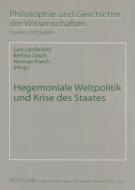 Hegemoniale Weltpolitik und Krise des Staates edito da Lang, Peter GmbH