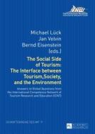 The Social Side of Tourism: The Interface between Tourism, Society, and the Environment edito da Lang, Peter GmbH