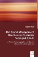The Brand Management Structure in Consumer Packaged Goods di Ranga Chimhundu, Robert P. Hamlin edito da VDM Verlag