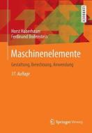 Maschinenelemente di Horst Haberhauer, Ferdinand Bodenstein edito da Springer-verlag Berlin And Heidelberg Gmbh & Co. Kg