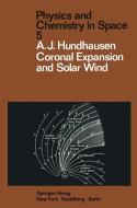 Coronal Expansion and Solar Wind di A. J. Hundhausen edito da Springer Berlin Heidelberg