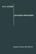 Diffusion Processes di Merkel H. Jacobs edito da Springer Berlin Heidelberg