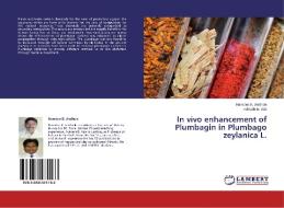 In vivo enhancement of Plumbagin in Plumbago zeylanica L. di Namdeo B. Andhale, Avinash B. Ade edito da LAP Lambert Academic Publishing