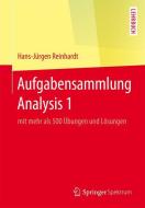 Aufgabensammlung Analysis 1 di Hans-Jürgen Reinhardt edito da Springer-Verlag GmbH
