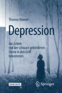 Depression -  das Leben mit der schwarz gekleideten Dame in den Griff bekommen di Thomas Haenel edito da Springer-Verlag GmbH