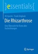 Die Rhizarthrose di Frank Unglaub, Ali Ayache edito da Springer Berlin Heidelberg
