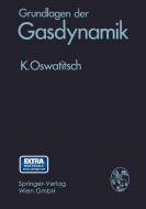 Grundlagen der Gasdynamik di Klaus Oswatitsch edito da Springer Vienna