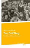 Der Goldling di Heinrich Gritsch edito da united p.c. Verlag
