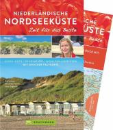Niederländische Nordseeküste - Zeit für das Beste di Ralf Johnen, Alexandra Johnen, Hans Zaglitsch edito da Bruckmann Verlag GmbH