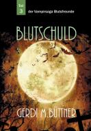 Blutschuld di Gerdi M. Büttner edito da Books on Demand