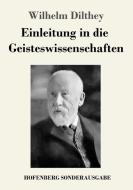 Einleitung in die Geisteswissenschaften di Wilhelm Dilthey edito da Hofenberg