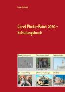 Corel Photo-Paint 2020 - Schulungsbuch di Peter Schießl edito da Books on Demand