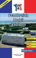 Frankreich-Mobil-Erleben di Claus Schöttle edito da Books on Demand