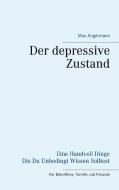 Der depressive Zustand di Max Angermann edito da Books on Demand