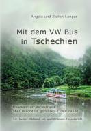 Mit dem VW Bus in Tschechien di Stefan Langer, Angela Langer edito da Books on Demand