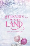 Weihnachtswunderland di Freya Miles, Nadine Kapp edito da via tolino media