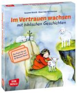 Im Vertrauen wachsen mit biblischen Geschichten di Susanne Brandt, Klaus-Uwe Nommensen edito da Don Bosco Medien GmbH
