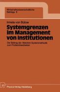 Systemgrenzen im Management von Institutionen di Irmela Bülow edito da Physica-Verlag HD