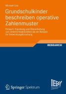 Grundschulkinder beschreiben operative Zahlenmuster di Michael Link edito da Vieweg+Teubner Verlag