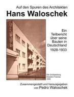 Auf den Spuren des Architekten Hans Waloschek edito da Books on Demand