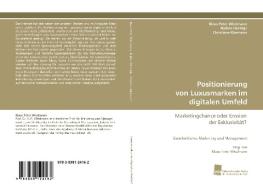 Positionierung von Luxusmarken im digitalen Umfeld di Christiane Klarmann, Klaus-Peter Wiedmann, Nadine Hennigs edito da Südwestdeutscher Verlag
