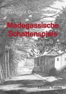 Madegassische Schattenspiele di Gaspard Dünkelsbühler edito da Ibidem-Verlag