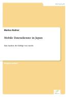 Mobile Datendienste in Japan di Markus Radner edito da Diplom.de