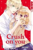 Crush on you 03 di Rin Miasa edito da TOKYOPOP GmbH
