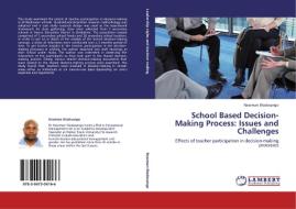 School Based Decision-Making Process: Issues and Challenges di Newman Wadesango edito da LAP Lambert Academic Publishing