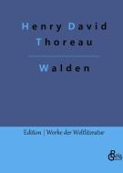 Walden di Henry David Thoreau edito da Gröls Verlag