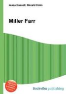 Miller Farr di Jesse Russell, Ronald Cohn edito da Book On Demand Ltd.