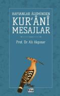 Hayvanlar Aleminden Kurani Mesajlar di Ali Akpinar edito da Kitap Dünyasi