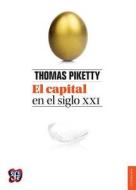 El Capital En El Siglo XXI di Thomas Piketty edito da Fondo de Cultura Economica USA