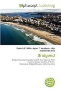 Bridgend di #Miller,  Frederic P. Vandome,  Agnes F. Mcbrewster,  John edito da Vdm Publishing House