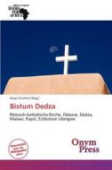 Bistum Dedza edito da Betascript Publishing