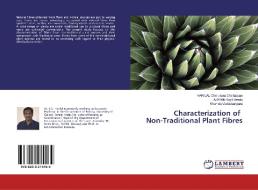 Characterization of Non-Traditional Plant Fibres di Harilal Cherukara Chellappan, Ajayan Kayil Veedu, Shahida Vadakkengara edito da LAP Lambert Academic Publishing