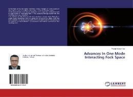 Advances In One Mode Interacting Fock Sp di PRADIP KUMAR DAS edito da Lightning Source Uk Ltd