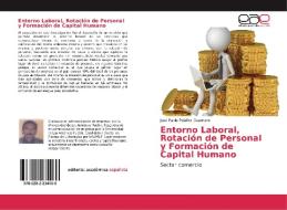 Entorno Laboral, Rotación de Personal y Formación de Capital Humano di José Pablo Palafox Guarnero edito da EAE