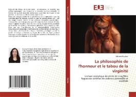 La philosophie de l'honneur et le tabou de la virginité di Meriem Ouchen edito da Éditions universitaires européennes