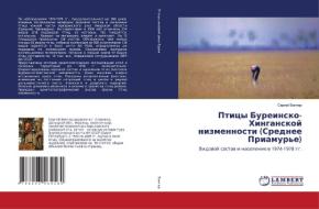 Pticy Bureinsko-Hinganskoj nizmennosti (Srednee Priamur'e) di Sergej Vinter edito da LAP LAMBERT Academic Publishing