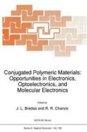 Conjugated Polymeric Materials: Opportunities in Electronics, Optoelectronics, and Molecular Electronics edito da Springer Netherlands