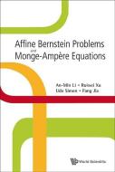 Affine Bernstein Problems And Monge-ampere Equations di Xu Ruiwei edito da World Scientific