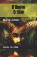 Il Nuovo Ordine di Andrew John Reed edito da Independently Published