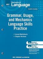 Holt Elements of Language: Grammar, Usage, and Mechanics Language Skills Practice: Fourth Course edito da Holt McDougal